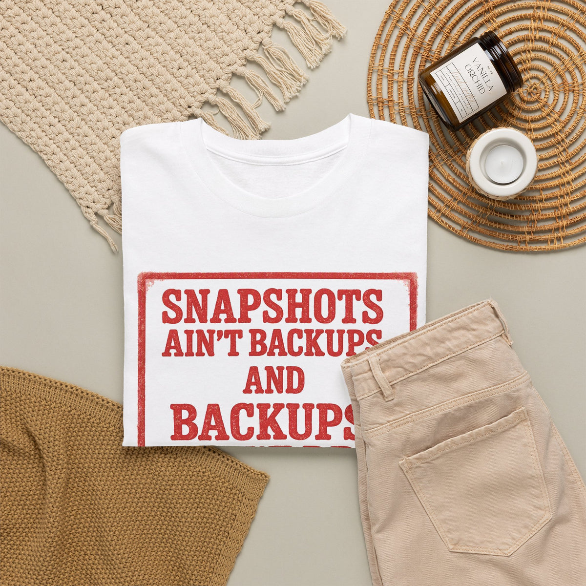 Tech Humor T‑Shirt — "Snapshots Ain't Backups and Backups Ain't DR"