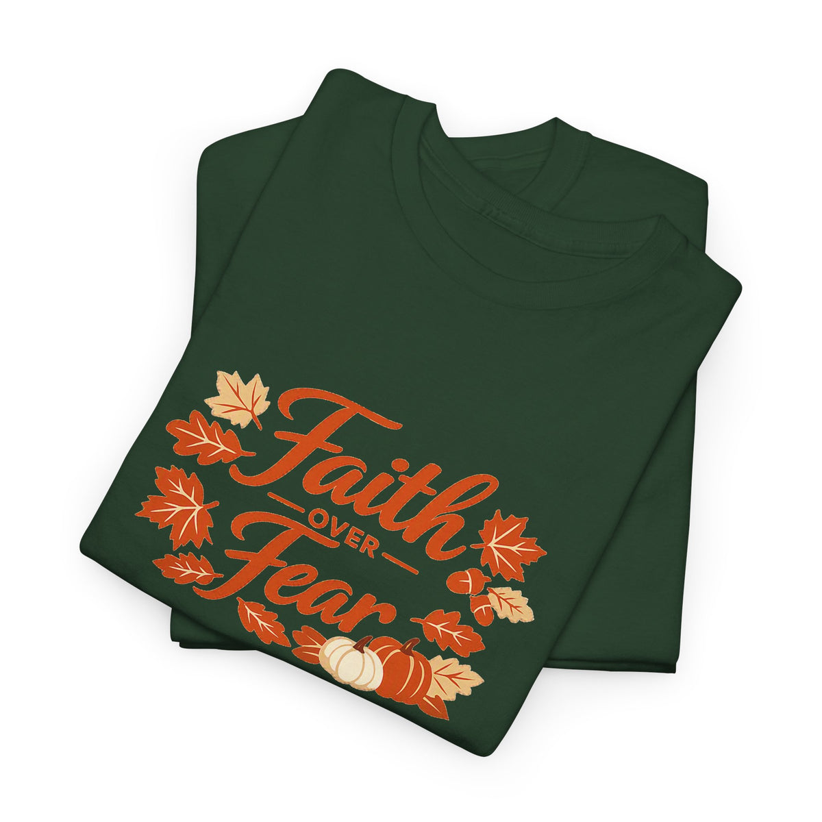 Faith Over Fear Fall Tee — Inspirational Christian Autumn T-Shirt