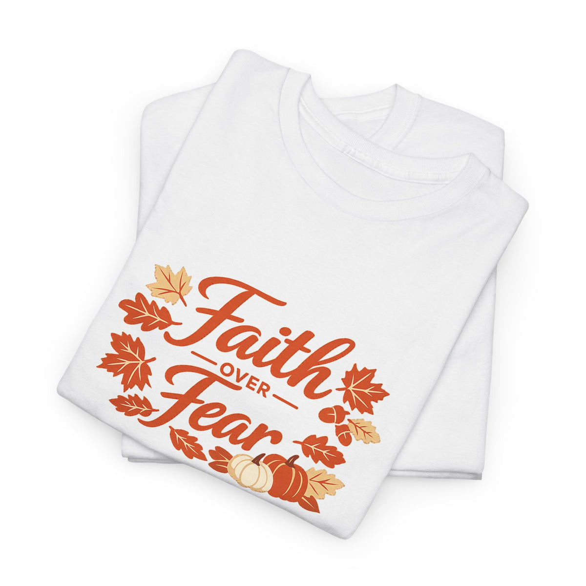 Faith Over Fear Fall Tee — Inspirational Christian Autumn T-Shirt