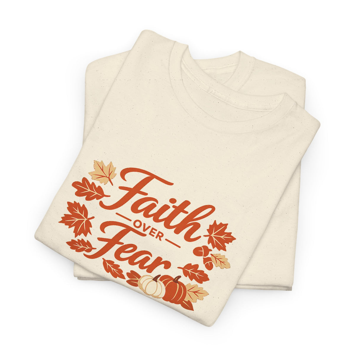 Faith Over Fear Fall Tee — Inspirational Christian Autumn T-Shirt