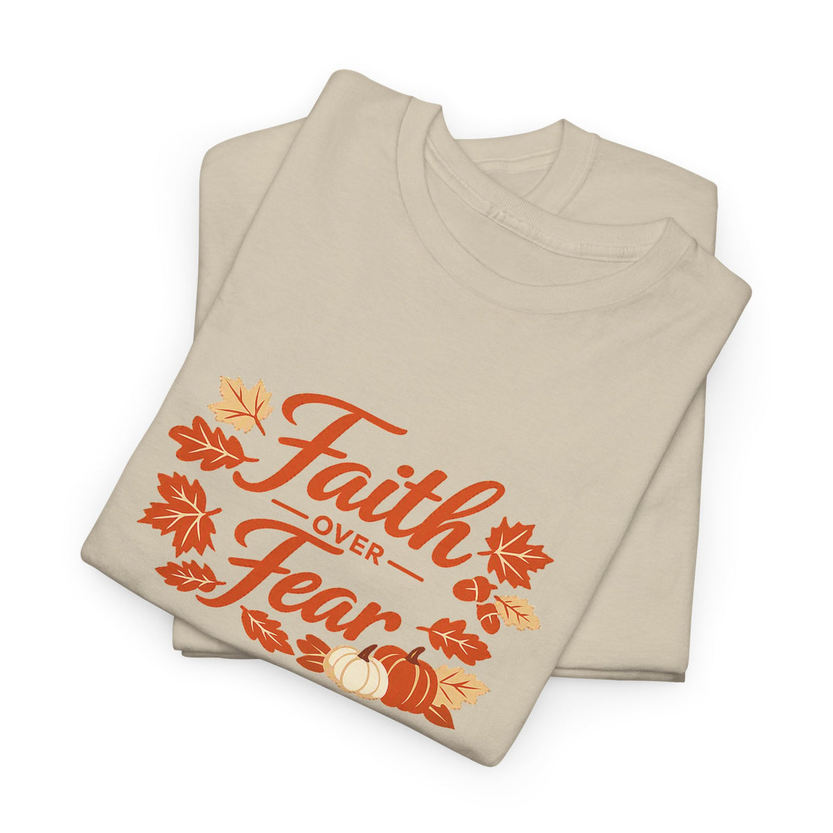 Faith Over Fear Fall Tee — Inspirational Christian Autumn T-Shirt