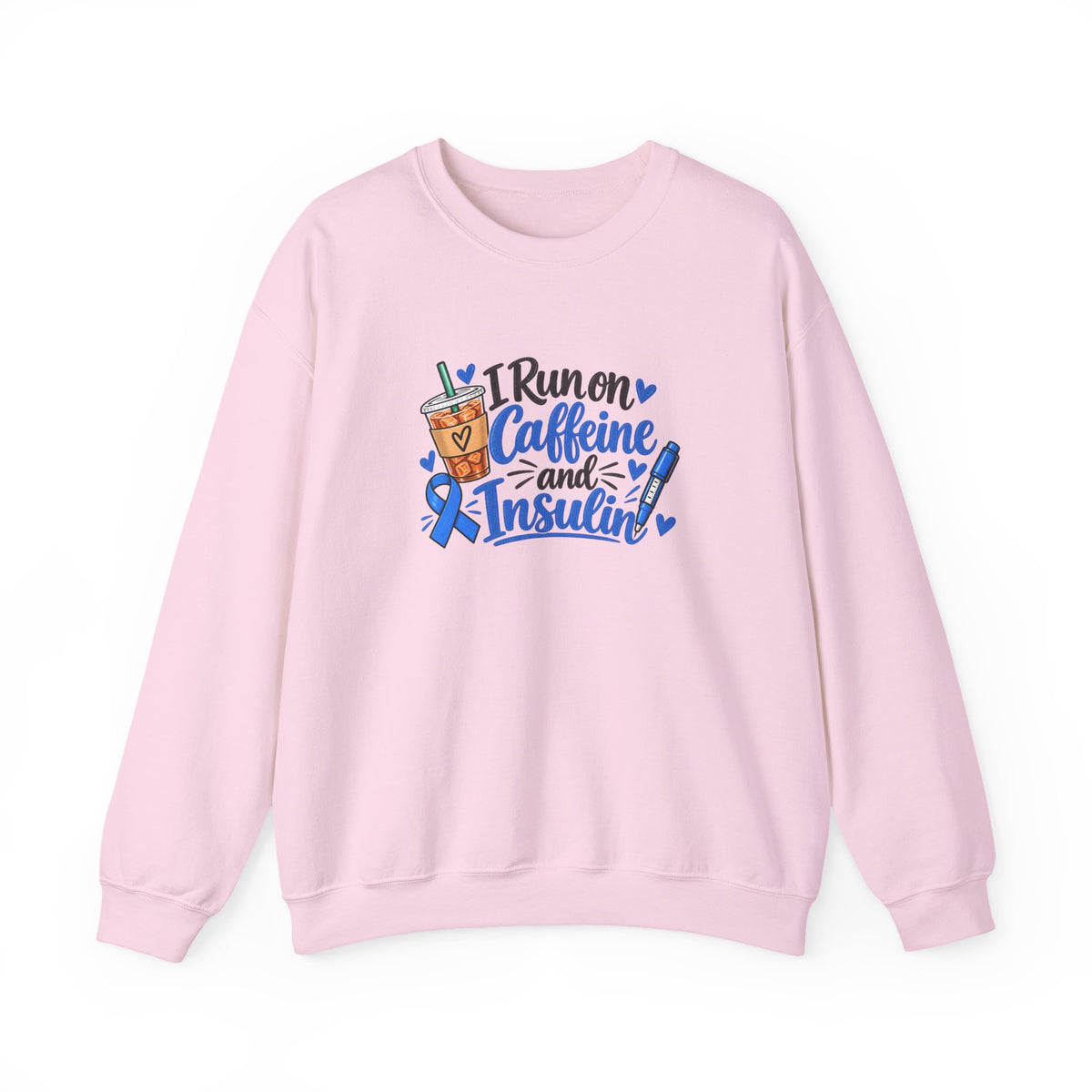 I Run on Caffeine and Insulin Sweatshirt