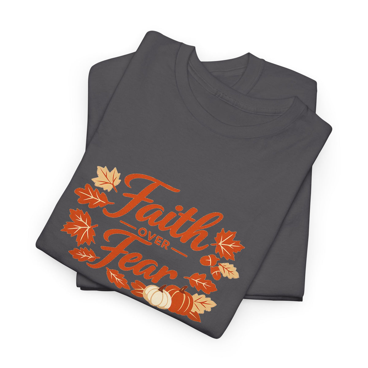 Faith Over Fear Fall Tee — Inspirational Christian Autumn T-Shirt