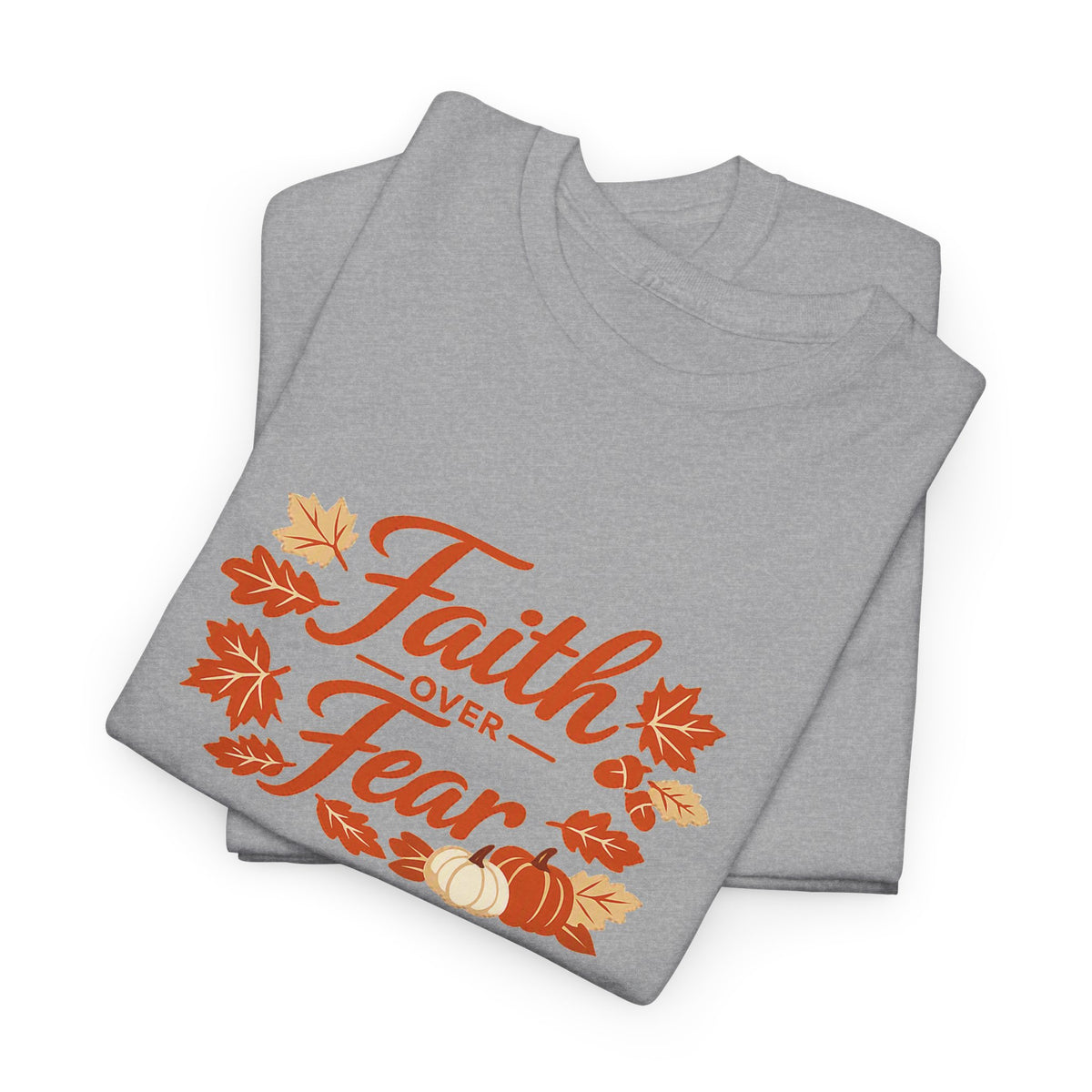 Faith Over Fear Fall Tee — Inspirational Christian Autumn T-Shirt