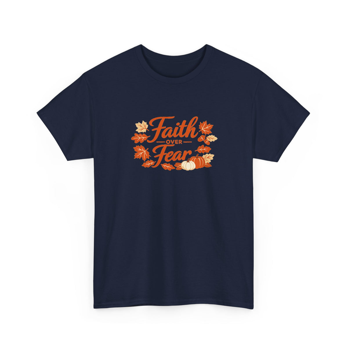 Faith Over Fear Fall Tee — Inspirational Christian Autumn T-Shirt